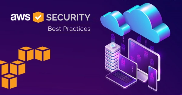 AWS Security Best Practices: Safeguarding Your Infrastructure