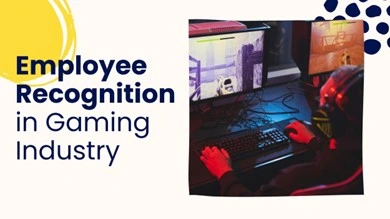 Employee Recognition in Gaming Industry
