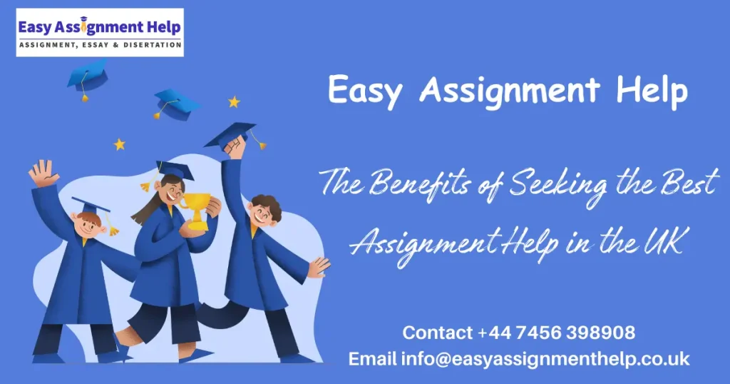 The Benefits of Seeking the Best Assignment Help in the UK